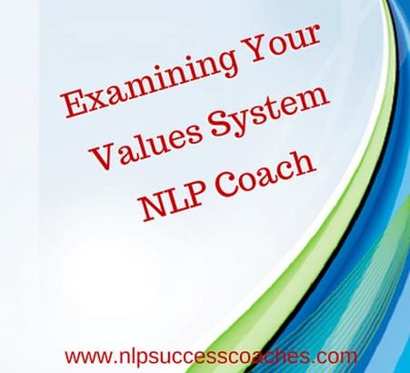 Examining Your Values System NLP Coach